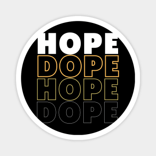 Hope-Dope Magnet